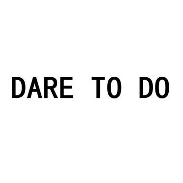 dare-dare do和dare to do