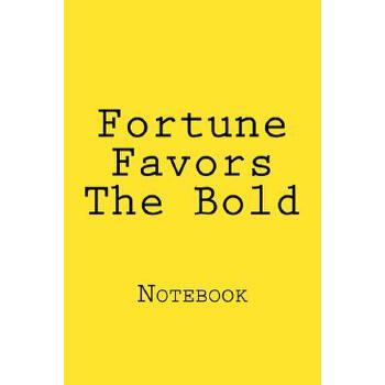 fortune-fortune favors the bold