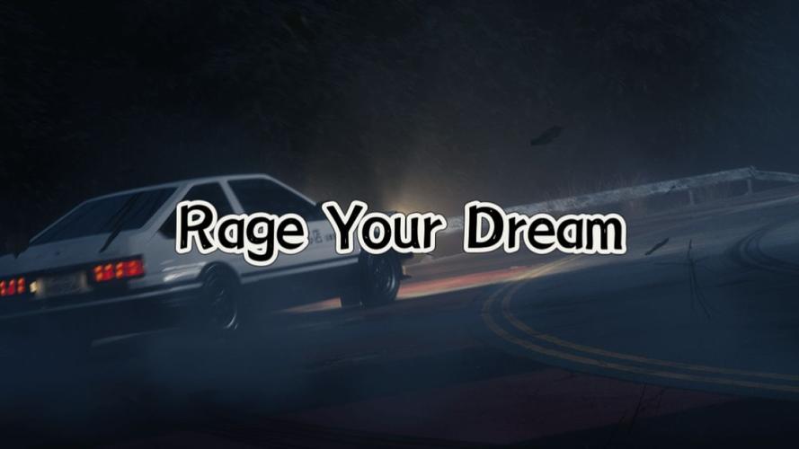 rage your dream-rage your dream是什么意思